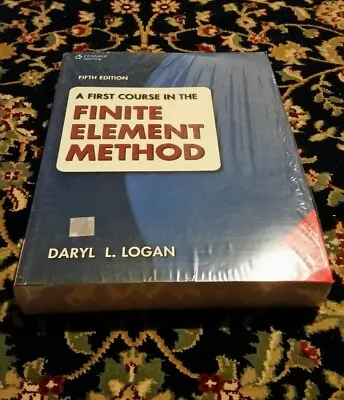 A First Course In The Finite Element Method 5th Edition Cengage Learning Logan • $26.95