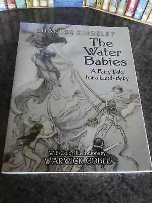 The Water Babies Charles Kingsley Colour Illustrations Warwick Goble 2006 • £9.99