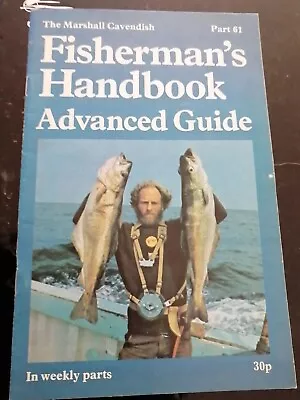 Vintage 'Fisherman's Handbook Advanced Guide   Part 61 Marshall Cavendish • £3