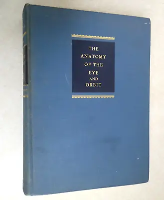 The Anatomy Of The Eye And Orbit By Eugene Wolff Vintage 1948 3rd Edition B5 • $9.99