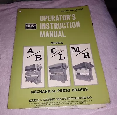 Chicago Dreis Krump A/B C/K M/R Mechanical Press Brake Instruction Manual Book • $49.99