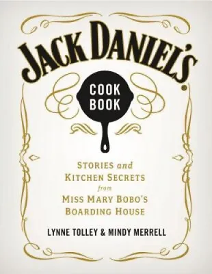 $47.92 • Buy Jack Daniel's Cookbook: Stories And Kitchen Secrets From Miss Mary Bobo's