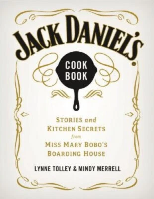 $47.92 • Buy Jack Daniel's Cookbook: Stories And Kitchen Secrets From Miss Mary Bobo's