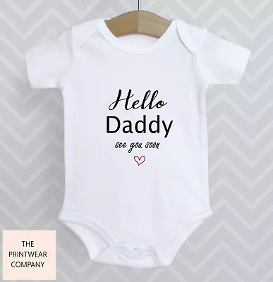 Hello Daddy See You Soon Announcement Reveal Baby Grow Bodysuit Babygrow Gift • £5.98