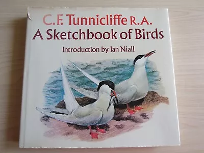 A Sketchbook Of Birds By C F Tunnicliffe (intro By Ian Niall) Hardback 1979 • £4.95