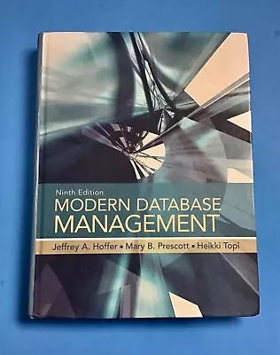 Modern Database Management By Mary Prescott Jeffrey A. Hoffer Jeffrey Slater • $34.95