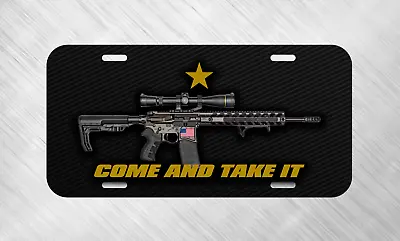 Come And Take It AR-15 NRA Molon Labe USA  License Plate Auto Car Tag FREE SHIP • $16.99