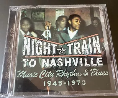 Night Train To Nashville - Music City Rhythm & Blues 1945-1970 - V/A - CD • $9.99