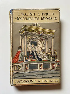 £25 • Buy English Church Monuments 1510-1840 By Katherine Esdaile - Pub: Oxford 1946 HB  