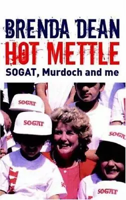 Hot Mettle: SOGAT Murdoch And Me • £10.24