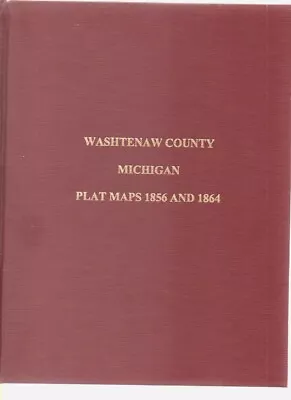 Washtenaw County Michigan Plat Maps 1856 And 1864: Reproduced From Wall Maps • $39