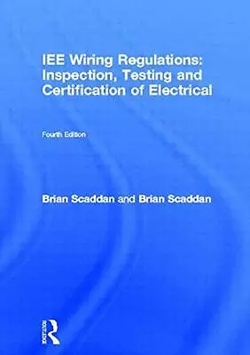 IEE Wiring Regulations: Inspection Testing And Certification Of Electrical Ver • £3.50