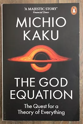 The God Equation : The Quest For A Theory Of Everything By Michio Kaku • $7.99