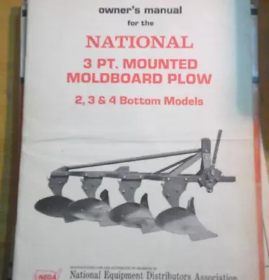 Owner's Manual For National 3 Pt. Mounted Moldboard Plow 23 & 4 Bottom Models • $9.99