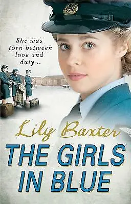 The Girls In Blue By Lily Baxter Paperback Book Brand New • £6.99