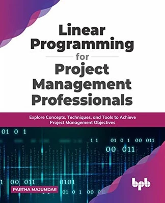 £22.55 • Buy Linear Programming For Project Management Professionals: Explore Concepts Techni
