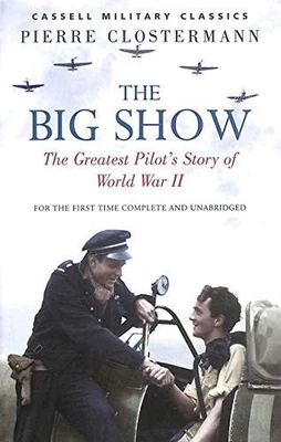 £3.55 • Buy The Big Show: The Greatest Pilot's Story Of World War II By Pierre Clostermann