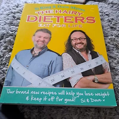 The Hairy Dieters Eat For Life: How To Love Food Lose Weight And Keep It Off... • £3.99