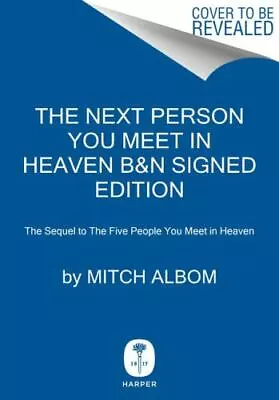 The Next Person You Meet In Heaven By Mitch Albom • $4.58