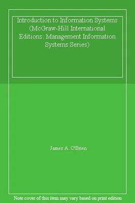 £3.46 • Buy Introduction To Information Systems (McGraw-Hill International Editions: Manage