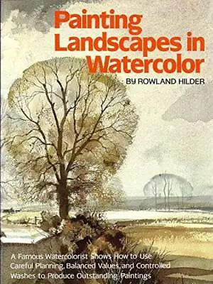 $10.61 • Buy Painting Landscapes In Watercolor - Paperback By Hilder, Rowland - GOOD
