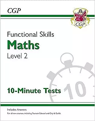 Functional Skills Maths Level 2 - 10 Minute Tests (for 2021 & Beyond) (CGP Funct • £4.51
