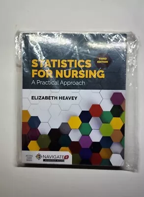 Statistics For Nursing A Practical Approach Third Edition  Elizabeth Heavey NEW • $28