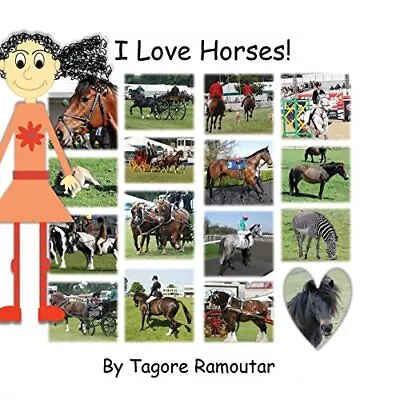 I Love Horses!: Volume 6 (Concepts For Toddlers). Ramoutar 9781907837753 New<| • £14.05