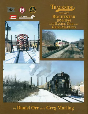 Morning Sun Books Trackside Around Rochester 1970-1980 128 Pages 1574 • $59.98