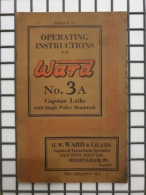 OPERATING INSTRUCTIONS For WARD NO 3A CAPSTAN LATHE. Original. • £15