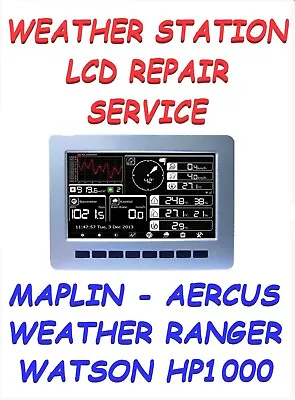 Maplin Aercus Watson Hp1000 Solar Weather Station Lcd  Screen **repair Service** • £24.99