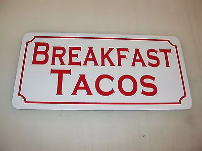 BREAKFAST TACOS Metal Signs 6 X12  Food & Beverage Vintage Design Concession  • $13.45