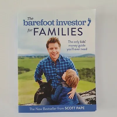 The Barefoot Investor For Families By Scott Pape 2018 • $15