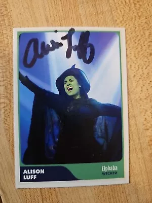 Alison Luff Custom Signed Card - Played Elphaba In Wicked On Broadway • $19.99