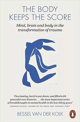 $21 • Buy Body Keeps The Score: Mind, Brain And Body In The Transformation Of Trauma