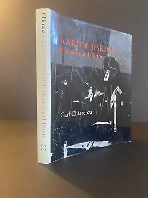 Aaron Siskind Pleasures & Terrors Carl Chiarenza 1982 1st Signed By Siskind • $75