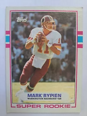 Mark Rypien 1989 Topps Super Rookie #253 Redskins QB Nr-Mnt Cond • $0.99