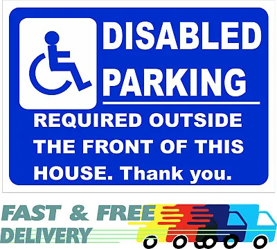 £8.55 • Buy Disabled Parking Required Outside The Front Of This House. Thank You. - Sign