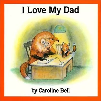 I Love My Dad (Hardback Or Cased Book) • $8.97