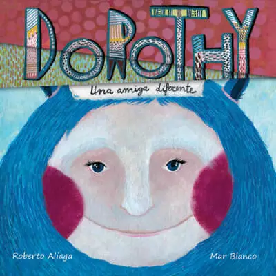 Dorothy: Una Amiga Diferente (Spanish Edition) - Hardcover - GOOD • $8.74