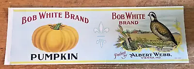 Bob White Brand Pumpkin Can Label Vintage Albert Webb Vienna Maryland Md Unused • $9.99