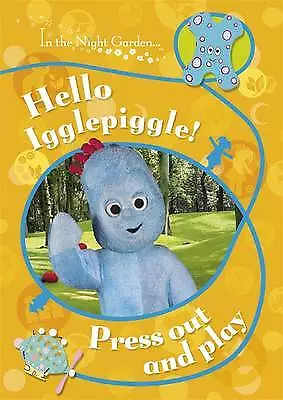 IN THE NIGHT GARDEN Hello Igglepiggle Press Out & Play Children's Activity Book • $12.99