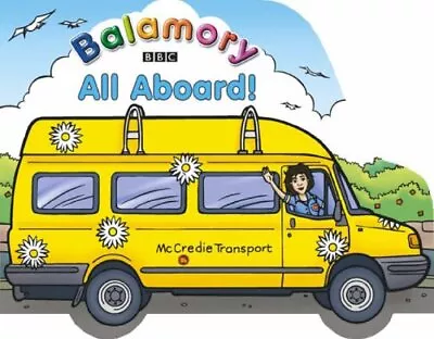 All Aboard: A Shaped Board Book (Balamory) • $26.70