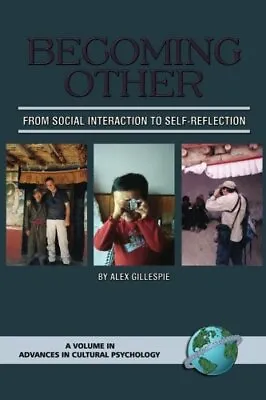 £36.39 • Buy Becoming Other: From Social Interaction To Self-Reflection (Advances In Cultural