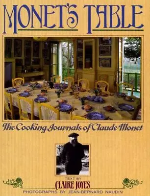 Monet's Table: The Cooking Journals Of Claude Monet • $13.75