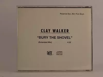 CLAY WALKER BURY THE SHOVEL (F6) 1 Track Promo CD Single White Sleeve GIANT • $6.56