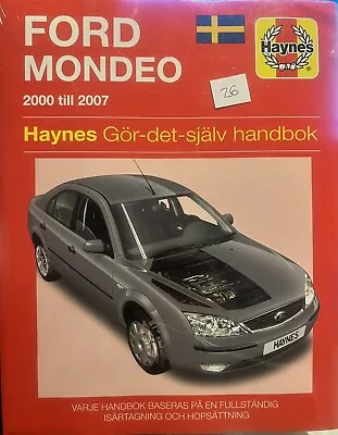 SWEDISH Ford Mondeo ( 2000 - 2007 ) Repair Manual By Haynes Publishing. 26 • £14.99