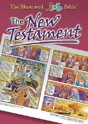 $4.66 • Buy The Illustrated Bible: Complete New Testament - Hardcover By Neely, Keith - GOOD