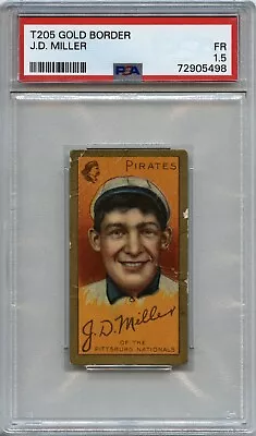 John D. Miller 1911 T205 Gold Border - Piedmont Back - PSA 1.5 • $50