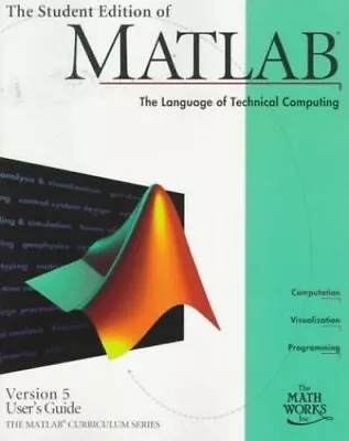 The Student Edition Of Matlab (The MATLAB Curric... By MathWorks  Inc. Paperback • $8.83